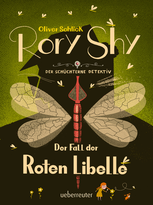 Title details for Rory Shy, der schüchterne Detektiv--Der Fall der Roten Libelle (Rory Shy, der schüchterne Detektiv, Bd. 2) by Oliver Schlick - Available
